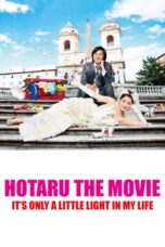 Hotaru the Movie: It’s Only a Little Light in My Life (2012)