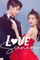 Drama China Love Scenery (2021)