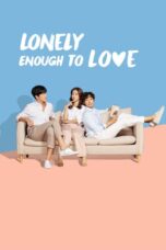Drama Korea Lonely Enough to Love! (2020)