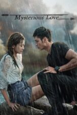 Drama China Mysterious Love (2021)